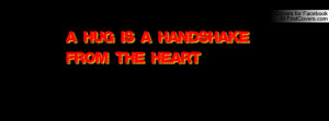 hug is a handshake from the heart Profile Facebook Covers