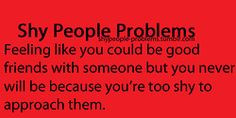 Shy People Problems More