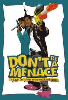 Don\'t Be A Menace Quotes & Sayings