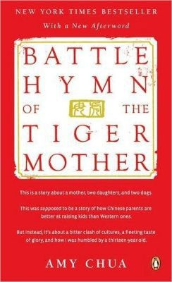COMPLETED: Battle Hymn of the Tiger Mother by Amy Chua - recommended ...