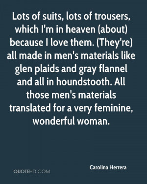 Lots of suits, lots of trousers, which I'm in heaven (about) because I ...