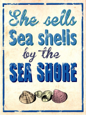 Tongue Twister - She Sells Sea Shells by the Sea Shore - Sign