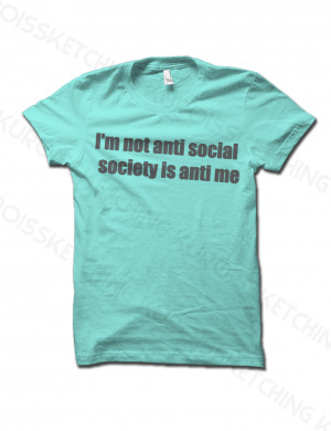 not anti social society is anti me