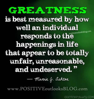 Greatness Is Best Measured By How Well An Individual Responds To The ...