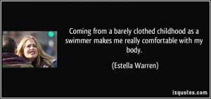 Coming from a barely clothed childhood as a swimmer makes me really ...