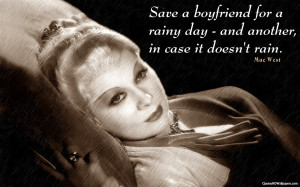 Save Boyfriend For A Rainy Day And Another, In Case It Doesn’t Rain