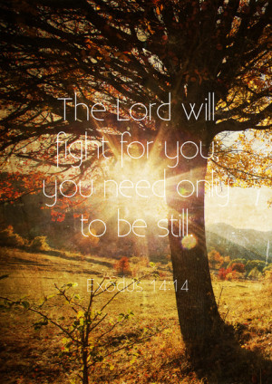 Typographic Motivational Bible Verses - Exodus 14:14 Art Print