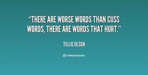 ... There are worse words than cuss words, there are words that hurt