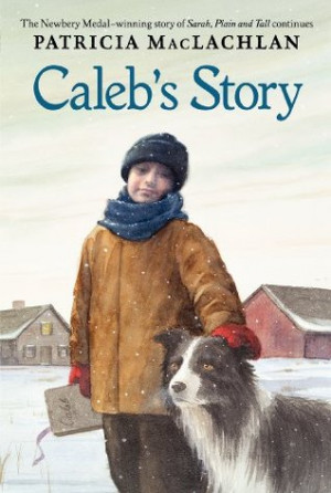 Start by marking “Caleb's Story (Sarah, Plain and Tall #3)” as ...