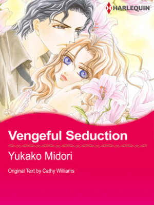 Start by marking “Vengeful Seduction (Harlequin Romance Manga)” as ...