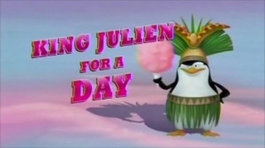 King Julien for a Day/Transcript