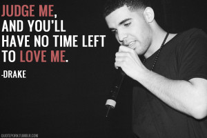 love me.” -Drake motivational inspirational love life quotes sayings ...