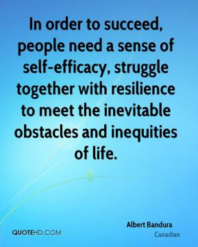 ... resilience to meet the inevitable obstacles and inequities of life
