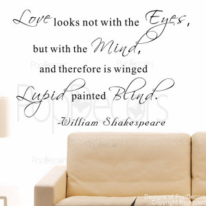 love looks not with the eyes-words and letters quote decals