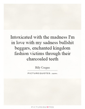 ... fashion victims through their charcoaled teeth Picture Quote #1