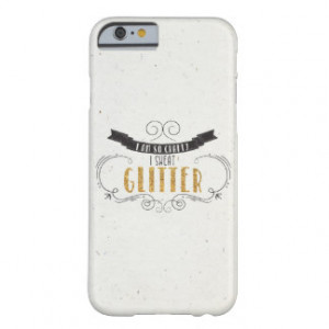 Sweat Glitter Quote iPhone Case Barely There iPhone 6 Case
