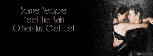 Some People Feel The Rain Profile Facebook Covers