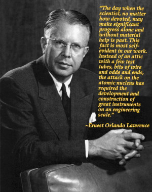Engineering Quote of the Week - Ernest Orlando Lawrence