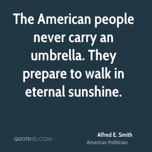 Alfred E. Smith Quotes