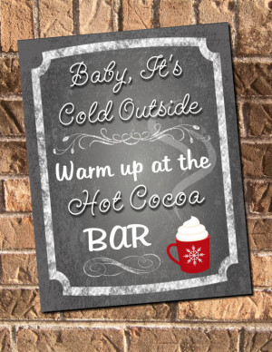 Instant Download Baby It's Cold Outside Hot Cocoa Bar Chalkboard Sign