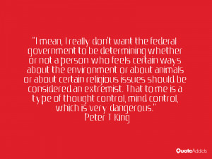 mean, I really don't want the federal government to be determining ...