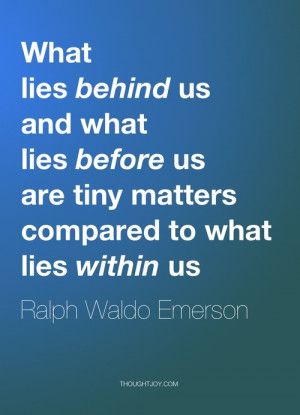 ... lies within us.