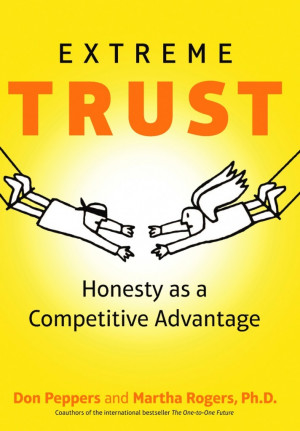 Extreme Trust Honesty As A Competitive Advantage 11 Quotes