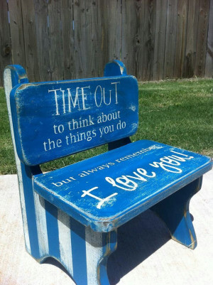 Time Out Chair Sayings Time out chair. via emilie hurley