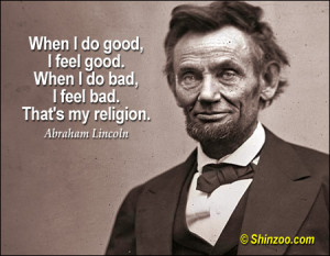 When I do good, I feel good. When I do bad, I feel bad. That’s my ...