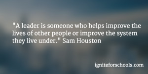 leader is someone who helps improve the lives of other people or ...