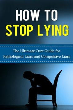 Liars and Compulsive Liars (Pathological Lying Disorder, Compulsive ...