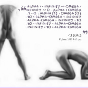 ... infinity ; alphaomega = infinity = 10 ; 10 = infinity = alphaomega
