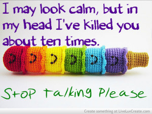 Stop Talking Please