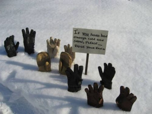If You Have Had Enough Cold And Snow, Please Raise Your Hand