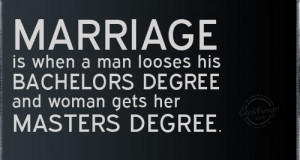 Funny Marriage Quotes Quote: Marriage is when a man looses his...