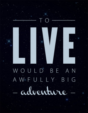 Forrst | To Live Would be an Awfully Big Adventure - A snap from ...