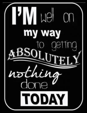Lazy dayAbsolute, Stories, Lazy Day Quotes Funny, Fun Stuff, My Life ...