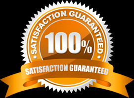 Your Satisfaction is 100% Guaranteed or Your Money Back!