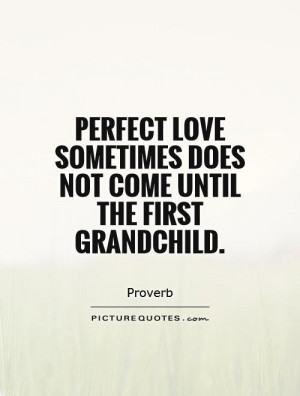 Grandchild Quotes and Sayings