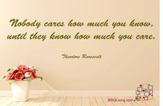 ... of caring brg living more teddy roosevelt quotes a z quotes az quotes