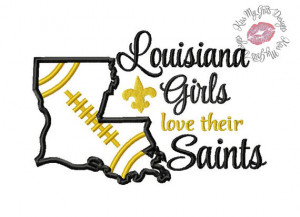 Louisiana Girls Love Their Saints Football Machine Embroidery Applique ...