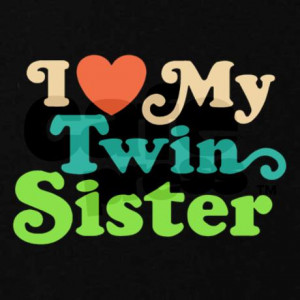 love_my_twin_sister_hoodie_dark.jpg?color=Black&height=460&width=460 ...