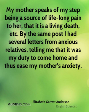 My mother speaks of my step being a source of life-long pain to her ...
