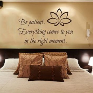 ... Home Decor Lotus Flower Quotes Be Patient Everything Comes to You in
