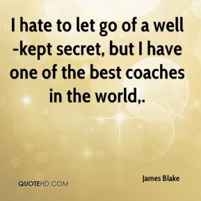 James Blake - I hate to let go of a well-kept secret, but I have one ...