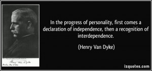 In the progress of personality, first comes a declaration of ...