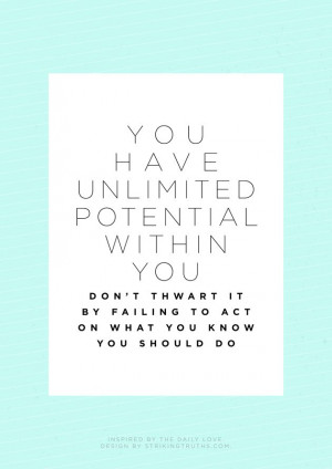 You Have Unlimited Potential WIthin You (AKA my new iPhone background)