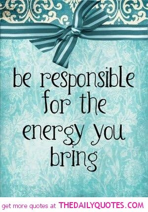 be-responsible-for-your-energy-quote-pictures-quotes-pics.jpg