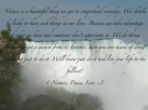 Nature Is A Beautiful Thing We Get To Comprehend Eeryday Nature Quote