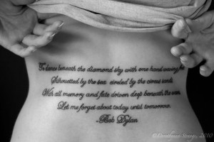 Bob Dylan lyric tattoo this is possibly my favorte lyric ever